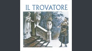 Il trovatore, Act II: "Mal reggendo all' aspro assalto"