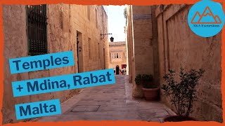 A Historical Journey to the Megalithic Temples, the Catacombs of Rabat and the City of Mdina (Malta)