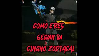 como eres segun tu signo zodiacal #freefireshorts