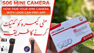 How To Pair  Connect S06 Mini Camera With Look Cam Pro On Your Mobile Phone Al Settings in the Video