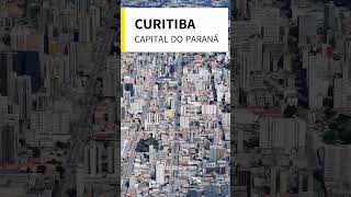 CURITIBA ‐ CAPITAL DO PARANÁ #curitiba  #cidadesbrasileiras