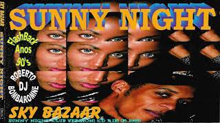 Sky Bazaar - Sunny Night (Club Version) (CD Rip) (P) 1995