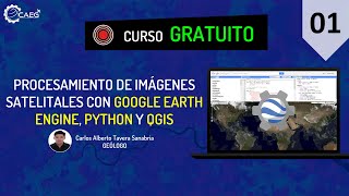 👨‍🏫 Curso ¡GRATIS! Google Earth Engine con Python y QGIS | CAEG