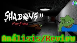 Análisis / Review, Shadows 2 Perfidia , vale la pena jugarlo?