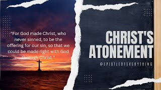 Christ's Atonement - 2 Corinthians 5:21 (Bible Verse of the Day February 14, 2024)