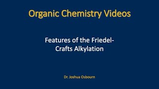 Features of the Friedel-Crafts Alkylation