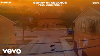 Pvrx - Sorry In Advance (Audio) ft. Yung Pinch