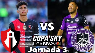 ATLAS VS MAZATLAN FC | COPA SKY | LIGA MX