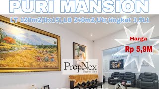 Wow rumah mewah dijual di Puri Mansion,JakBar LT 120m2 LB 240m2,Utr,tingkat 3,5Lt,FF,Rp5,9M