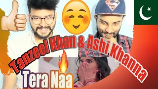 Pakistani Boys React | Tera Naa Official Video Anshul Seth Ft Tanzeel Khan & Ashi Khanna