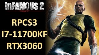 inFAMOUS 2: RPCS3 I7-11700KF+RTX3060