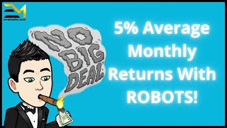 Results With Forex Trading Robots (5% Average Monthly Gains)