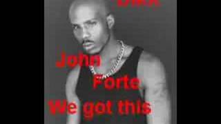 John Forte ft. DMX - We Got This