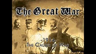 Великая война   / The Great War / 1. 1914: The Causes of War /российский  лектор /2011