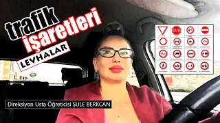 TRAFİK LEVHALARI | ŞULE BERKCAN ile DİREKSİYON DERSİ