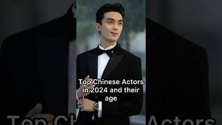 Top Chinese Actors in 2024 and their age #cdrama #chineseactor #trending #top10 #shortsviral #wulei