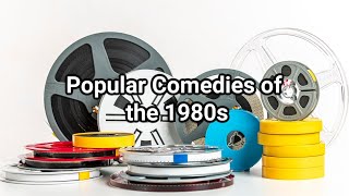 Popular Comedies of the 1980s