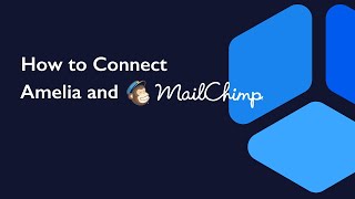 How to Connect Amelia WordPress Booking Plugin and Mailchimp