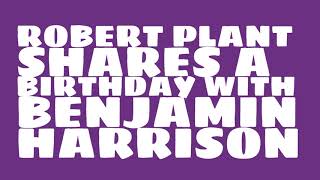 Who does Robert Plant share a birthday with?