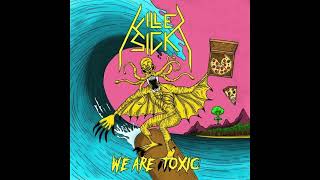 KillerSick - We Are Toxic