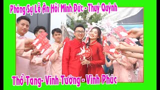 Lễ Ăn Hỏi Minh Đức - Thuý Quỳnh con trai ô bà Tụ Liên ( Thổ Tang - Vĩnh Tường - Vĩnh Phúc )