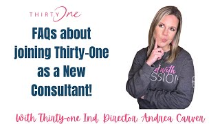 FAQ's Frequently Asked Questions about joining Thirty-One | Ind. Director, Andrea Carver