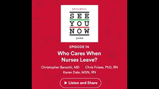 74: Who Cares When Nurses Leave?