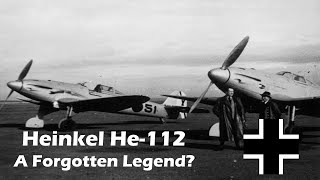 Heinkel He112 - A forgotten Legend