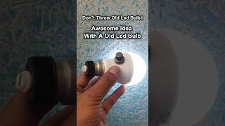 💡Don't Throw Old Led Bulb 💡 Awesome Idea With A Old Led Bulb#experiment #bulb #diy #emergencylight