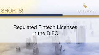 Regulated Fintech Licenses in the DIFC - a 20 second look! | Setting up a regulated firm in the DIFC