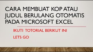 Cara membuat Kop atau Judul berulang pada Excel