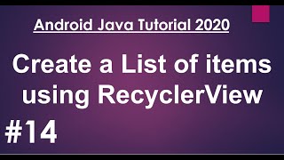 Android Java Tutorial 2020 - 14 - Create a List with RecyclerView