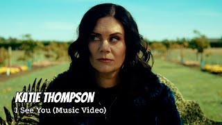 Katie Thompson - I See You (Music Video)