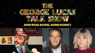 The George Lucas Talk Show - Episode XIV with Kerri Kenney and John Ross Bowie