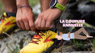 CONSEIL DE COACH : La coupure annuelle !