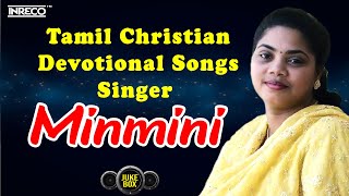 Tamil Christian Devotional Songs of Singer Minmini | ஆறுதல் தரும் கிறிஸ்தவ பாடல்கள் | Jesus Christ