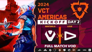 SEN vs LOUD - 2024 VCT Americas Kickoff - Group Stage Day 2