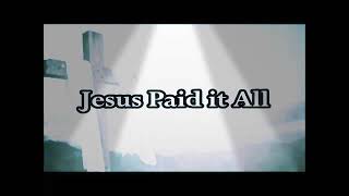 "Jesus paid it All" #karaoke/lyrics/video