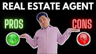 Pros & Cons of Being A Real Estate Agent In 2023!