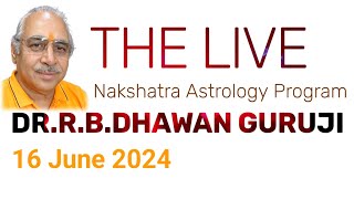 The Live || Nakshatra Astrology Program || Dr.R.B.Dhawan Guruji || 16 June 2024 #live #livestream