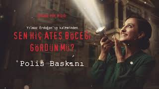 Polis Baskını - Sen Hiç Ateş Böceği Gördün Mü? (Orijinal Film Müzikleri)