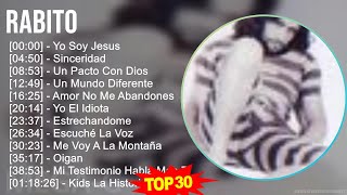 R a b i t o MIX 30 Grandes Éxitos ~ 1990s Music ~ Top Latin Music