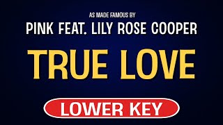 Pink feat. Lily Allen - True Love | Karaoke Lower Key