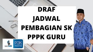 DRAF JADWAL PEMBAGIAN SK PPPK GURU