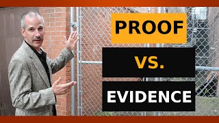 Do you know the difference between “proof” and evidence? As a Private Investigator you need to know!