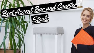 Best Accent Bar and Counter Stools in 2021