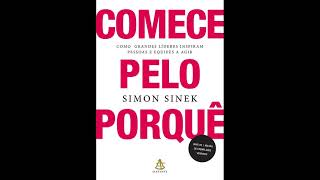 Comece pelo Porquê - Simon Sinek - Áudio Livro - Vai na Descrição!