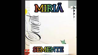 MIRIÃ (SEMENTE/LP COMPLETO )