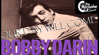 Bobby Darin - Our Day Will Come - SOKC-0235 (KARAOKE)