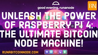 🟧 Unleash the power of the Raspberry Pi 4, the ultimate Bitcoin node machine!